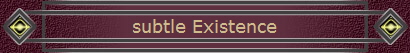 subtle Existence