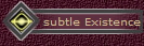 subtle Existence